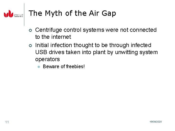 The Myth of the Air Gap ¢ ¢ Centrifuge control systems were not connected
