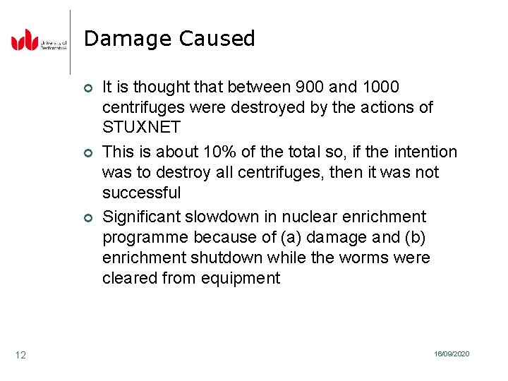 Damage Caused ¢ ¢ ¢ 12 It is thought that between 900 and 1000