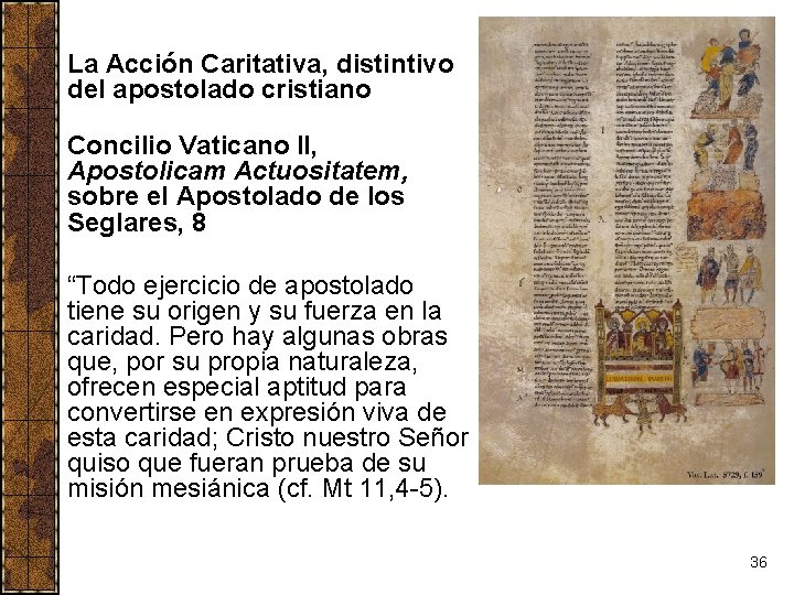 La Acción Caritativa, distintivo del apostolado cristiano Concilio Vaticano II, Apostolicam Actuositatem, sobre el