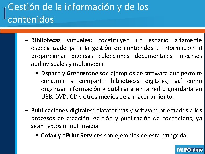 Gestión de la información y de los contenidos – Bibliotecas virtuales: constituyen un espacio