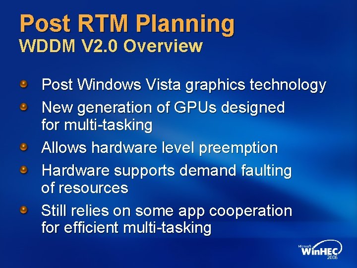 Post RTM Planning WDDM V 2. 0 Overview Post Windows Vista graphics technology New