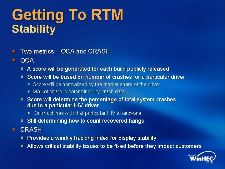Getting To RTM Stability Two metrics – OCA and CRASH OCA A score will