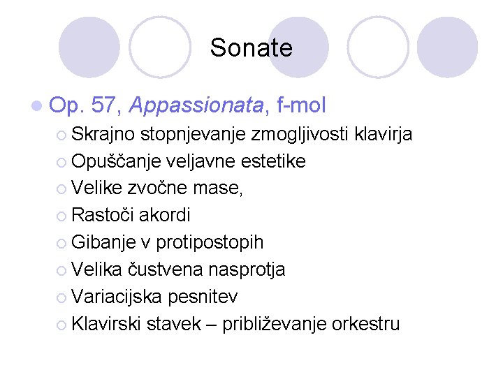 Sonate l Op. 57, Appassionata, f-mol ¡ Skrajno stopnjevanje zmogljivosti klavirja ¡ Opuščanje veljavne