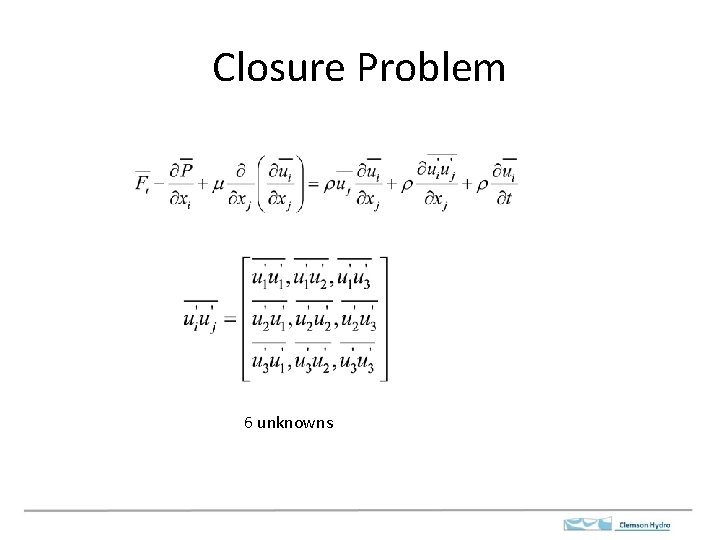 Closure Problem 6 unknowns 