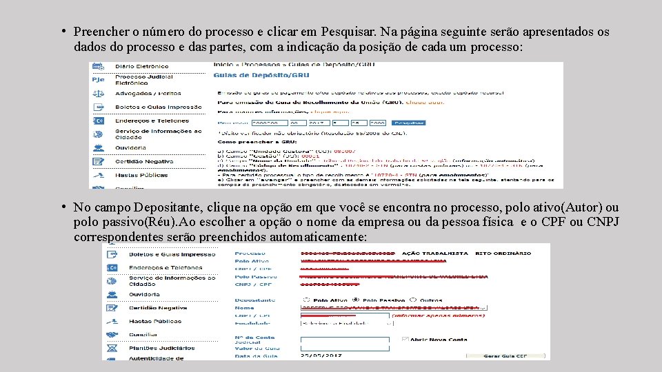  • Preencher o número do processo e clicar em Pesquisar. Na página seguinte