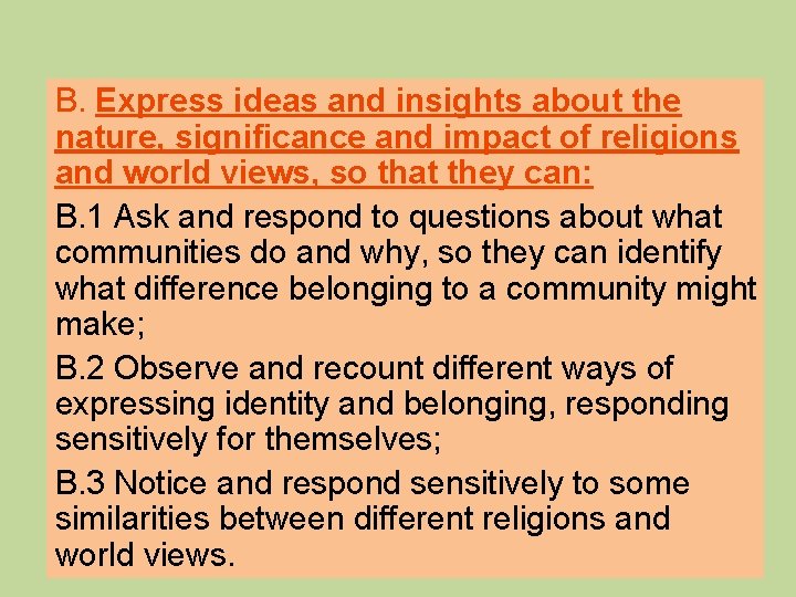 B. Express ideas and insights about the nature, significance and impact of religions and