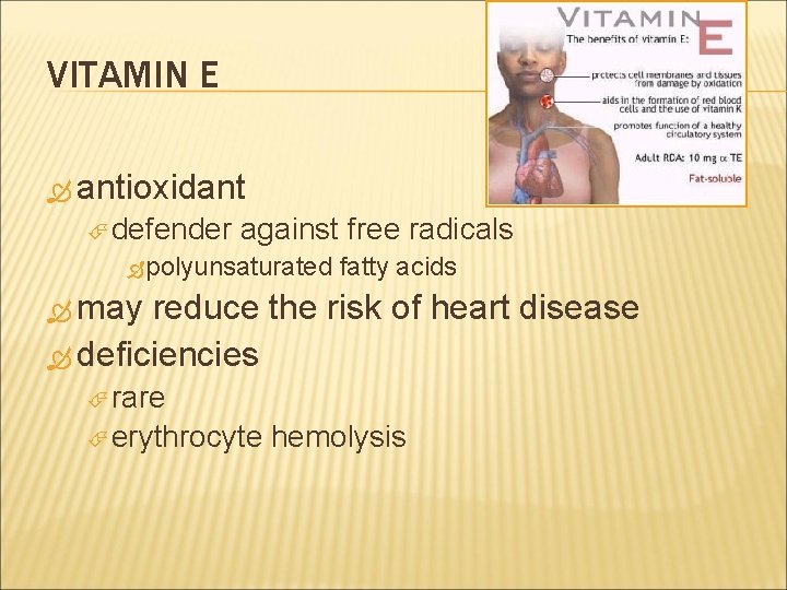 VITAMIN E antioxidant defender against free radicals polyunsaturated fatty acids may reduce the risk