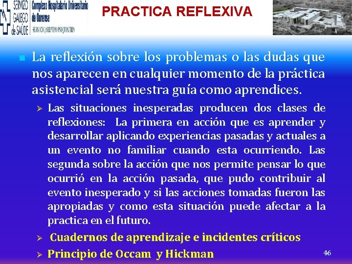 PRACTICA REFLEXIVA n La reflexión sobre los problemas o las dudas que nos aparecen