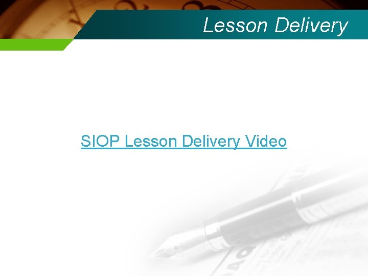 Lesson Delivery SIOP Lesson Delivery Video 