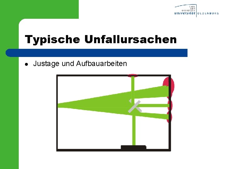 Typische Unfallursachen l Justage und Aufbauarbeiten 
