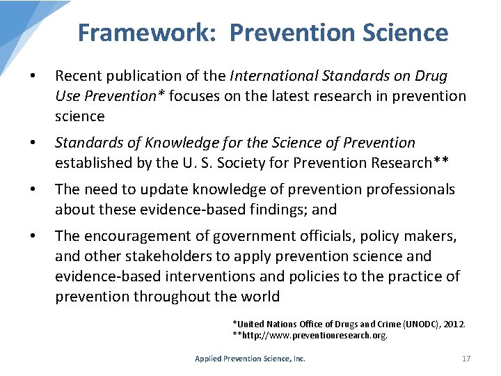 Framework: Prevention Science • Recent publication of the International Standards on Drug Use Prevention*