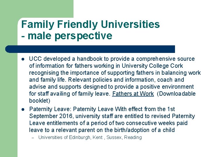 Family Friendly Universities - male perspective l l UCC developed a handbook to provide