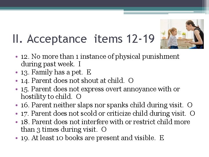 II. Acceptance items 12 -19 • 12. No more than 1 instance of physical