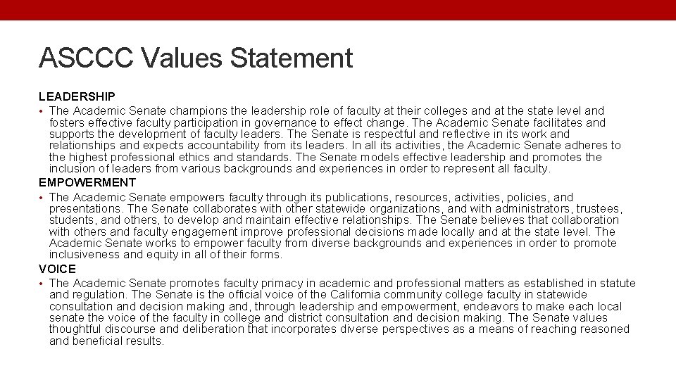 ASCCC Values Statement LEADERSHIP • The Academic Senate champions the leadership role of faculty