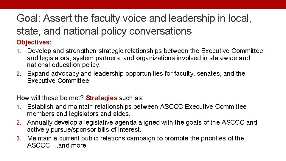 Goal: Assert the faculty voice and leadership in local, state, and national policy conversations