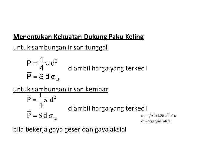 Menentukan Kekuatan Dukung Paku Keling untuk sambungan irisan tunggal 1 p 2 = P
