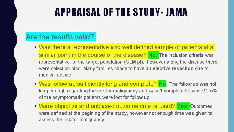 APPRAISAL OF THE STUDY- JAMA Are the results valid? • Was there a representative