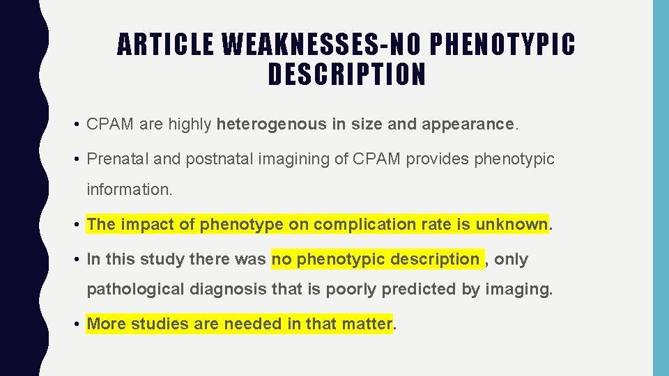 ARTICLE WEAKNESSES-NO PHENOTYPIC DESCRIPTION • CPAM are highly heterogenous in size and appearance. •