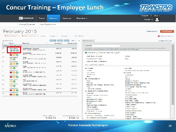 Concur Training – Employee Lunch 3/3/2015 Transtar Autobody Technologies 19 