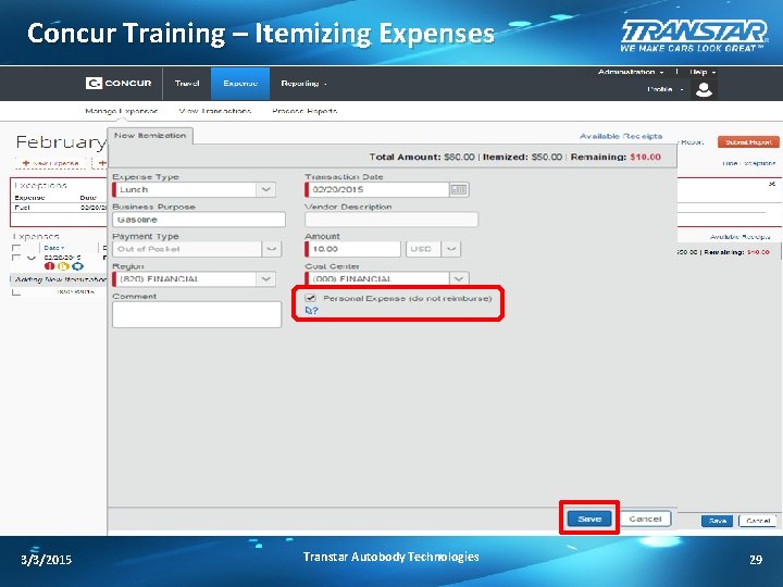 Concur Training – Itemizing Expenses 3/3/2015 Transtar Autobody Technologies 29 
