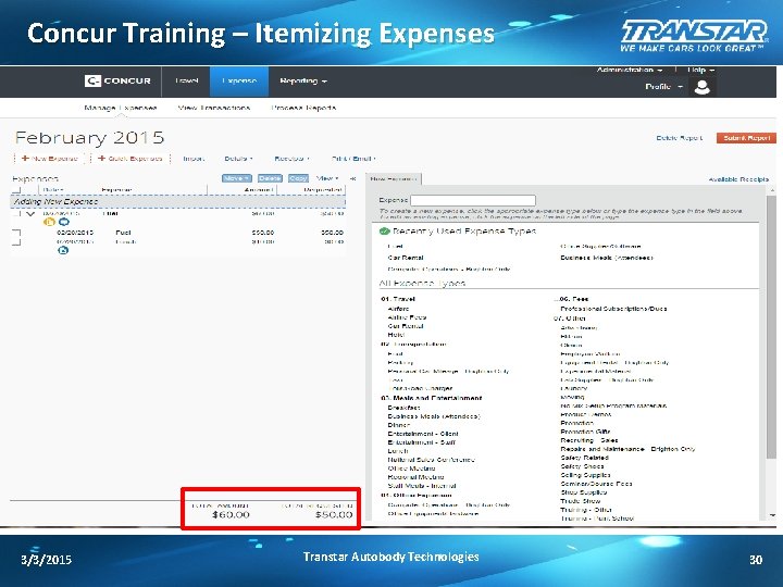 Concur Training – Itemizing Expenses 3/3/2015 Transtar Autobody Technologies 30 