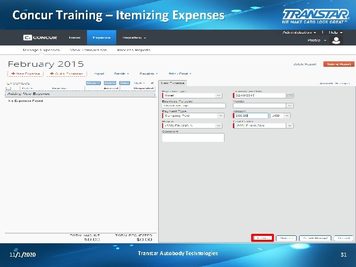 Concur Training – Itemizing Expenses 11/1/2020 Transtar Autobody Technologies 31 