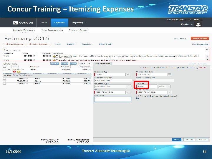 Concur Training – Itemizing Expenses 11/1/2020 Transtar Autobody Technologies 34 