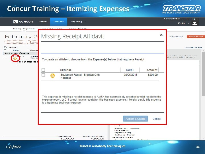 Concur Training – Itemizing Expenses Receipt Image Required 11/1/2020 Transtar Autobody Technologies 36 