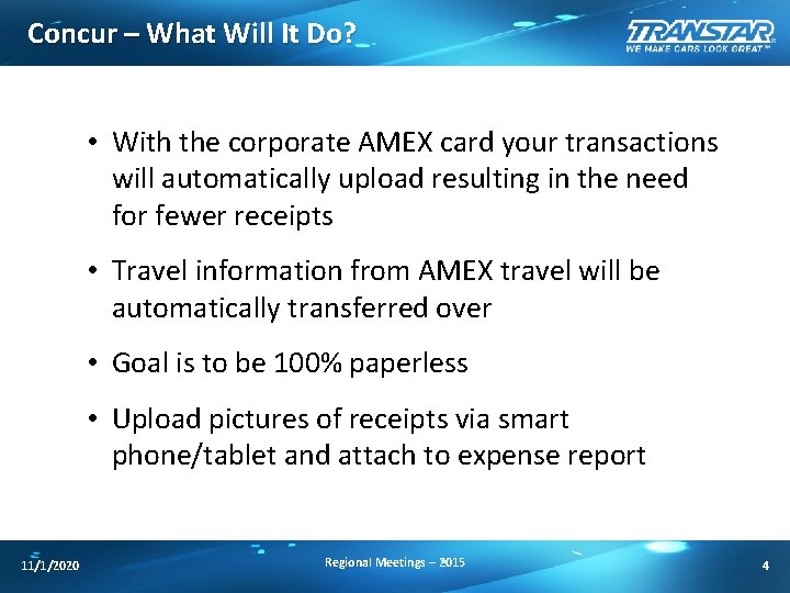 Concur – What Will It Do? • With the corporate AMEX card your transactions