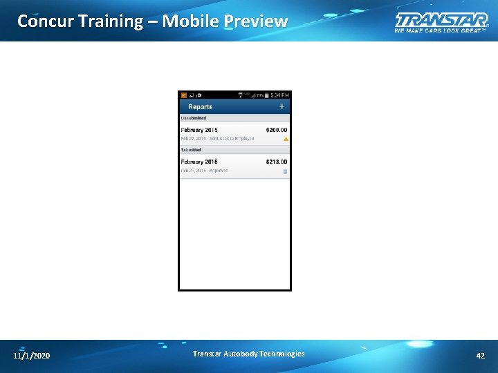 Concur Training – Mobile Preview 11/1/2020 Transtar Autobody Technologies 42 