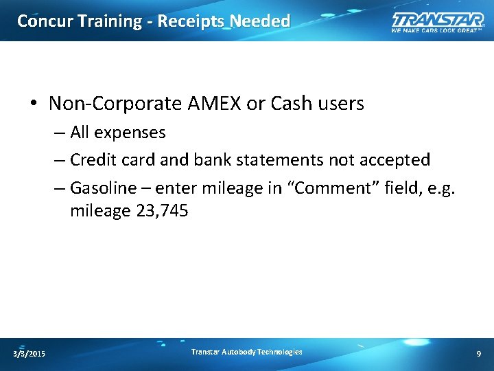 Concur Training - Receipts Needed • Non-Corporate AMEX or Cash users – All expenses