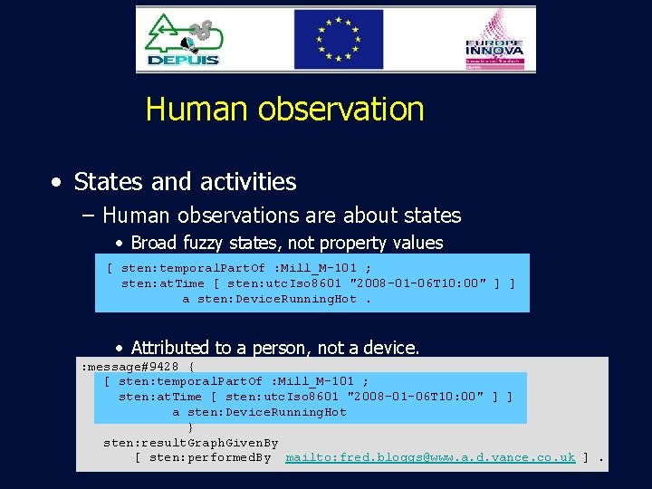 Human observation • States and activities – Human observations are about states • Broad