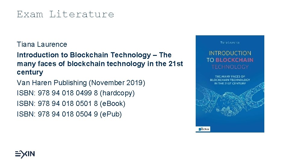 Exam Literature Tiana Laurence Introduction to Blockchain Technology – The many faces of blockchain