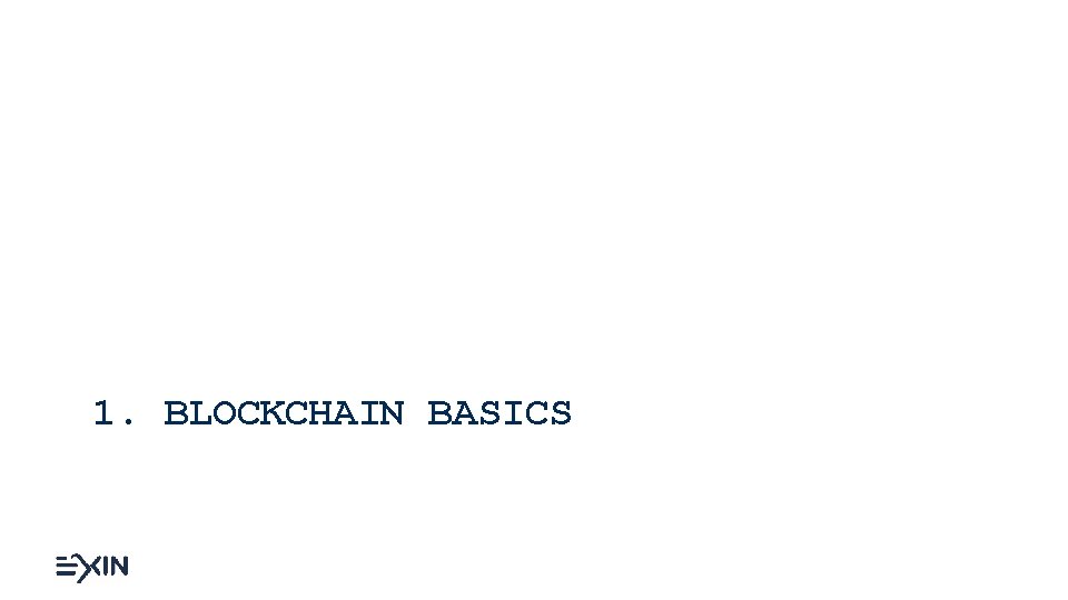 1. BLOCKCHAIN BASICS 