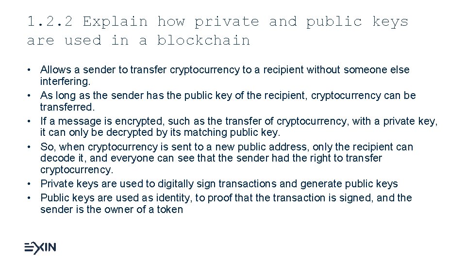 1. 2. 2 Explain how private and public keys are used in a blockchain