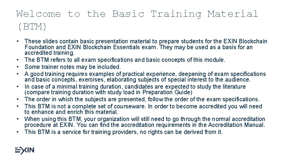 Welcome to the Basic Training Material (BTM) • These slides contain basic presentation material
