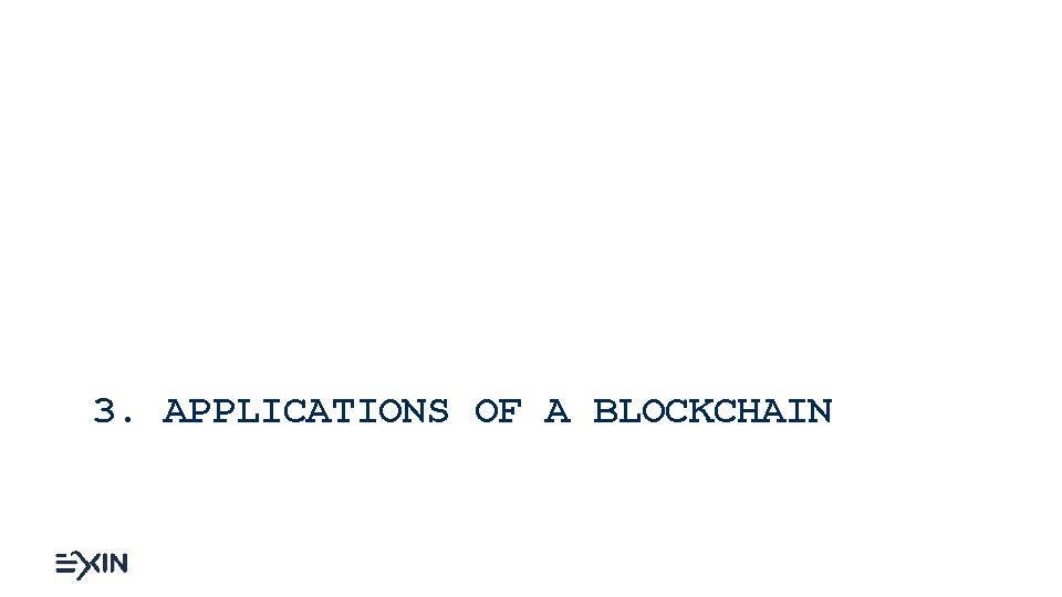 3. APPLICATIONS OF A BLOCKCHAIN 