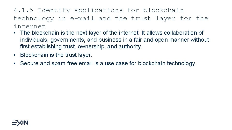 4. 1. 5 Identify applications for blockchain technology in e-mail and the trust layer