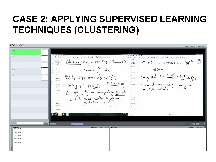 CASE 2: APPLYING SUPERVISED LEARNING TECHNIQUES (CLUSTERING) 