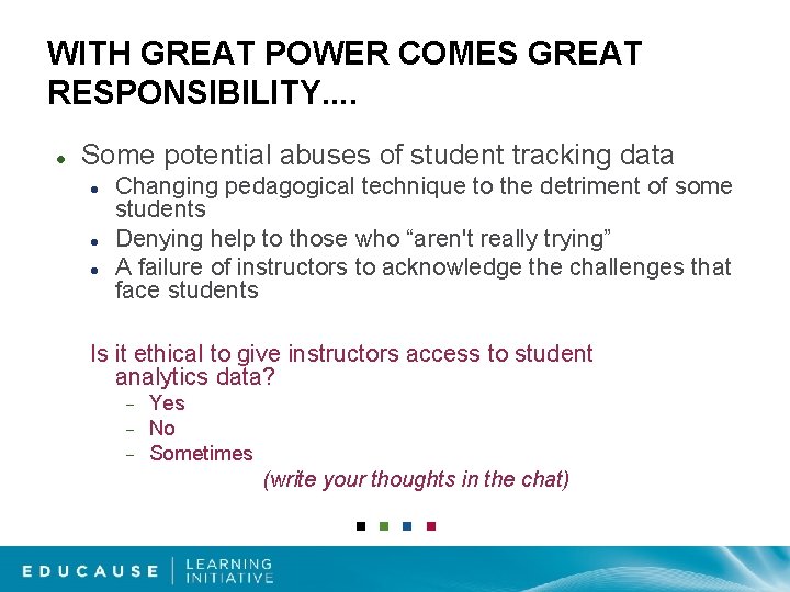 WITH GREAT POWER COMES GREAT RESPONSIBILITY. . Some potential abuses of student tracking data
