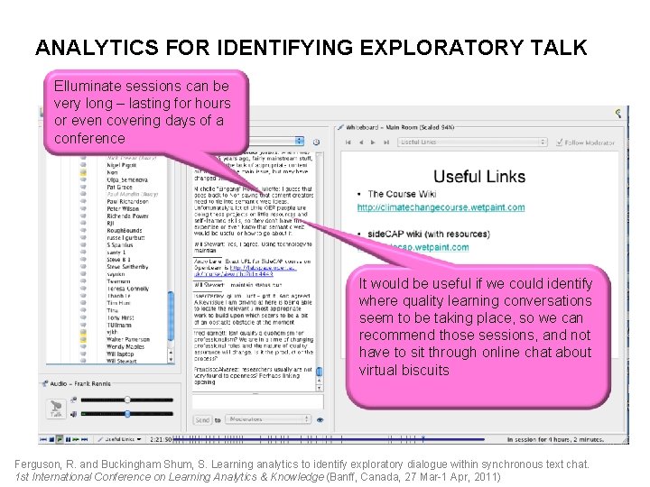 ANALYTICS FOR IDENTIFYING EXPLORATORY TALK Elluminate sessions can be very long – lasting for