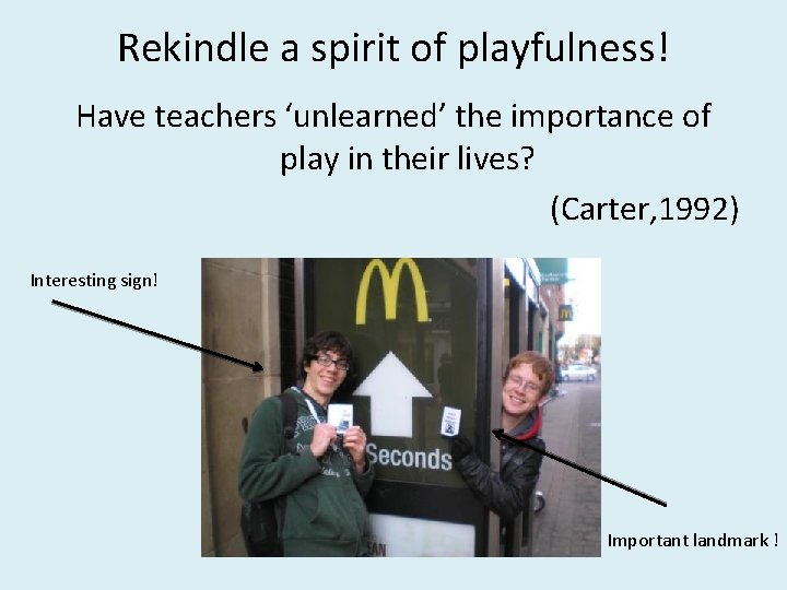 Rekindle a spirit of playfulness! Have teachers ‘unlearned’ the importance of play in their