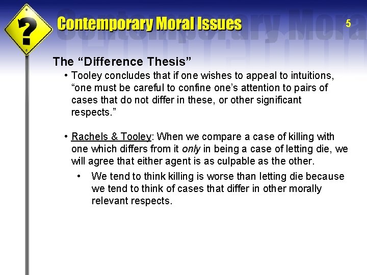 5 The “Difference Thesis” • Tooley concludes that if one wishes to appeal to