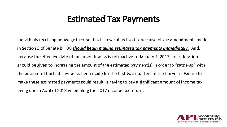 Estimated Tax Payments Individuals receiving nonwage income that is now subject to tax because
