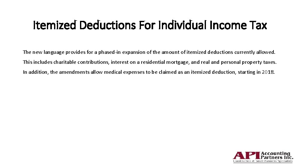 Itemized Deductions For Individual Income Tax The new language provides for a phased-in expansion