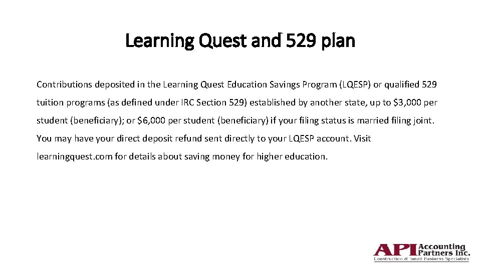 Learning Quest and 529 plan Contributions deposited in the Learning Quest Education Savings Program