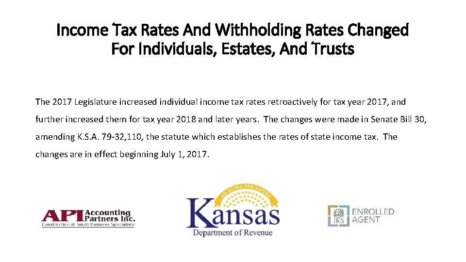 Income Tax Rates And Withholding Rates Changed For Individuals, Estates, And Trusts The 2017