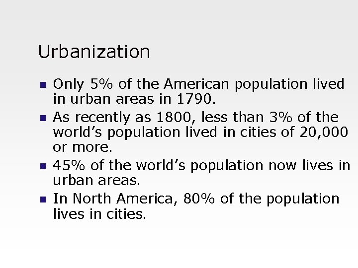 Urbanization n n Only 5% of the American population lived in urban areas in