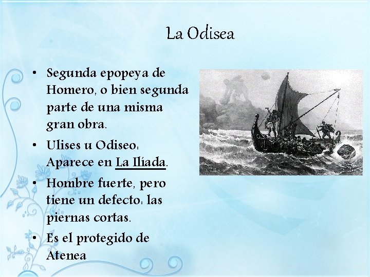 La Odisea • Segunda epopeya de Homero, o bien segunda parte de una misma