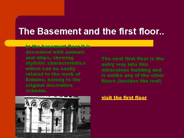 The Basement and the first floor. . In the basement floor it is decorated